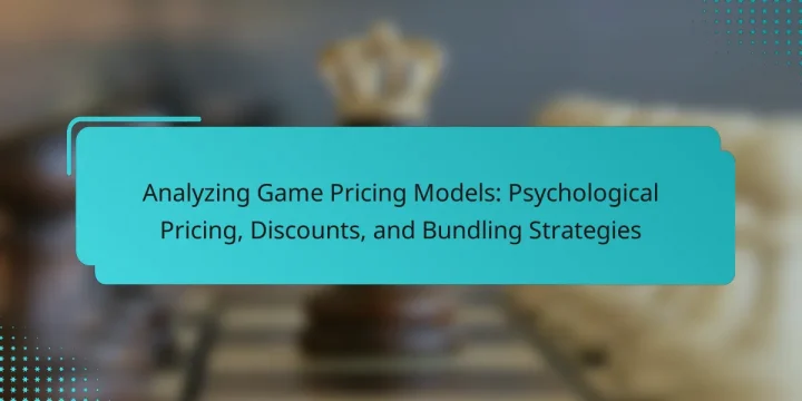 Analyzing Game Pricing Models: Psychological Pricing, Discounts, and Bundling Strategies