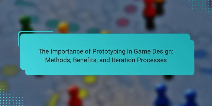 The Importance of Prototyping in Game Design: Methods, Benefits, and Iteration Processes