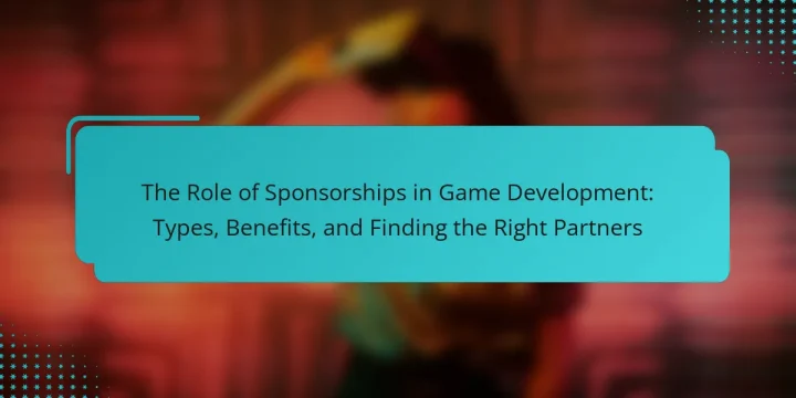 The Role of Sponsorships in Game Development: Types, Benefits, and Finding the Right Partners