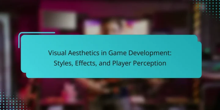 Visual Aesthetics in Game Development: Styles, Effects, and Player Perception
