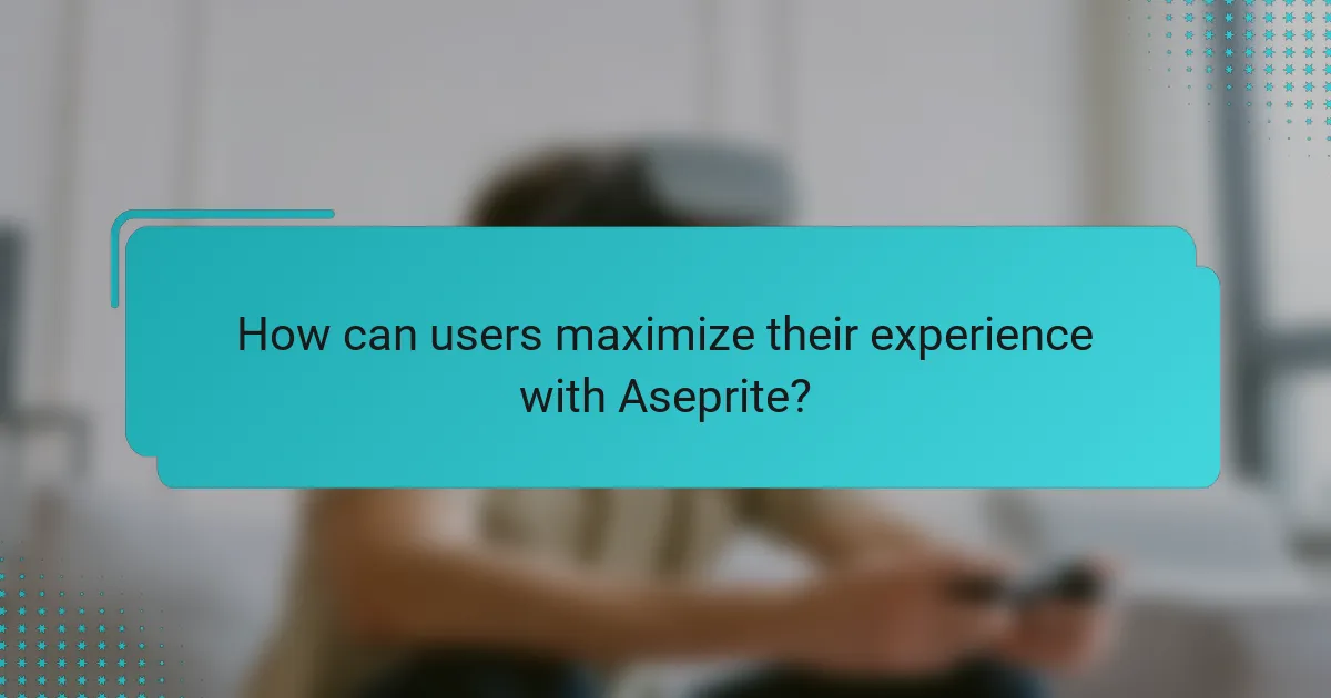 How can users maximize their experience with Aseprite?