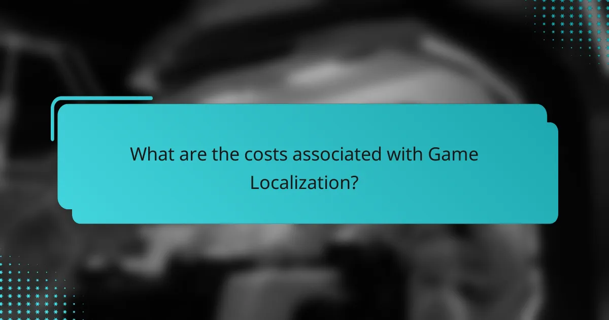 What are the costs associated with Game Localization?