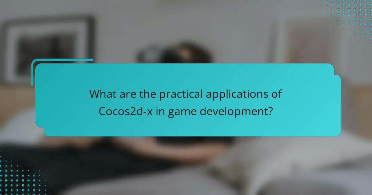 What are the practical applications of Cocos2d-x in game development?