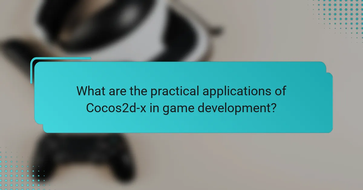 What are the practical applications of Cocos2d-x in game development?