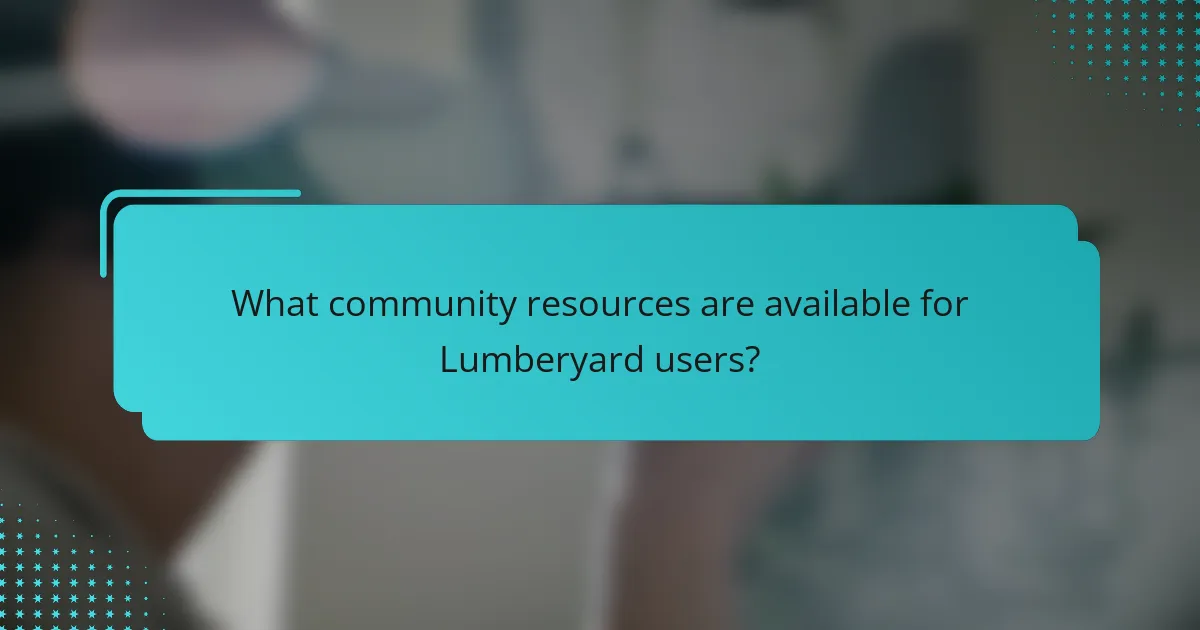What community resources are available for Lumberyard users?