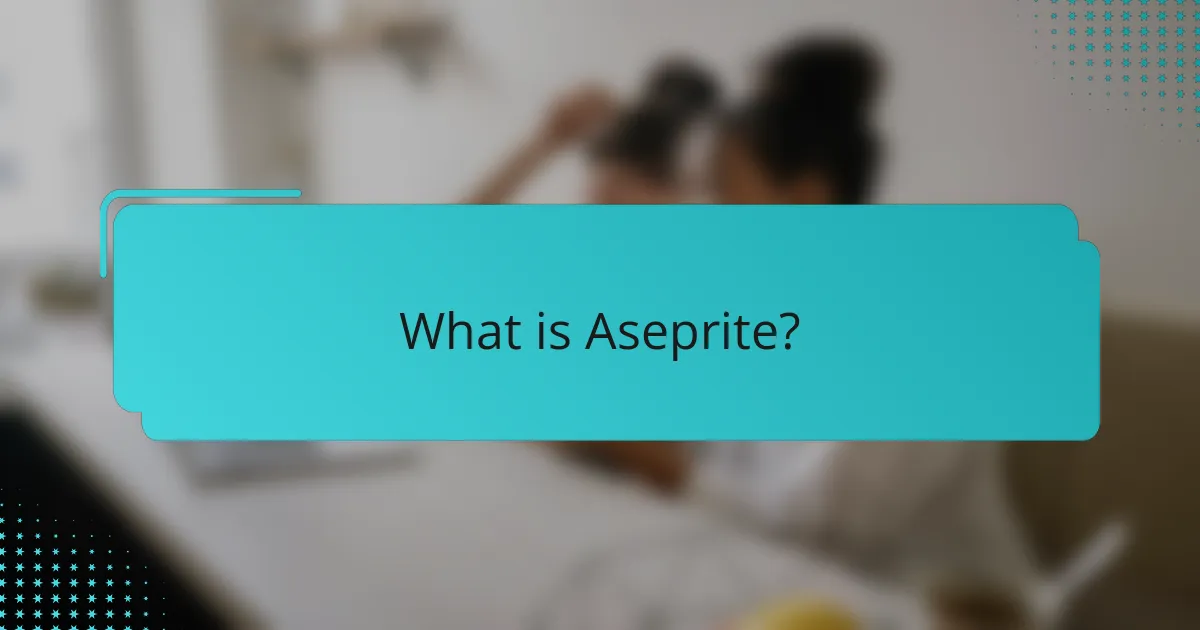 What is Aseprite?