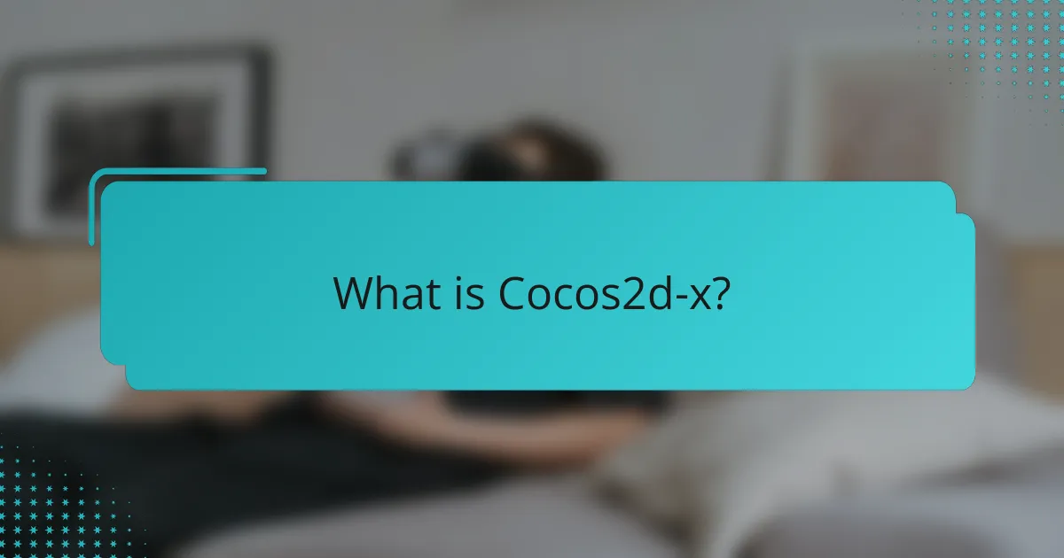 What is Cocos2d-x?