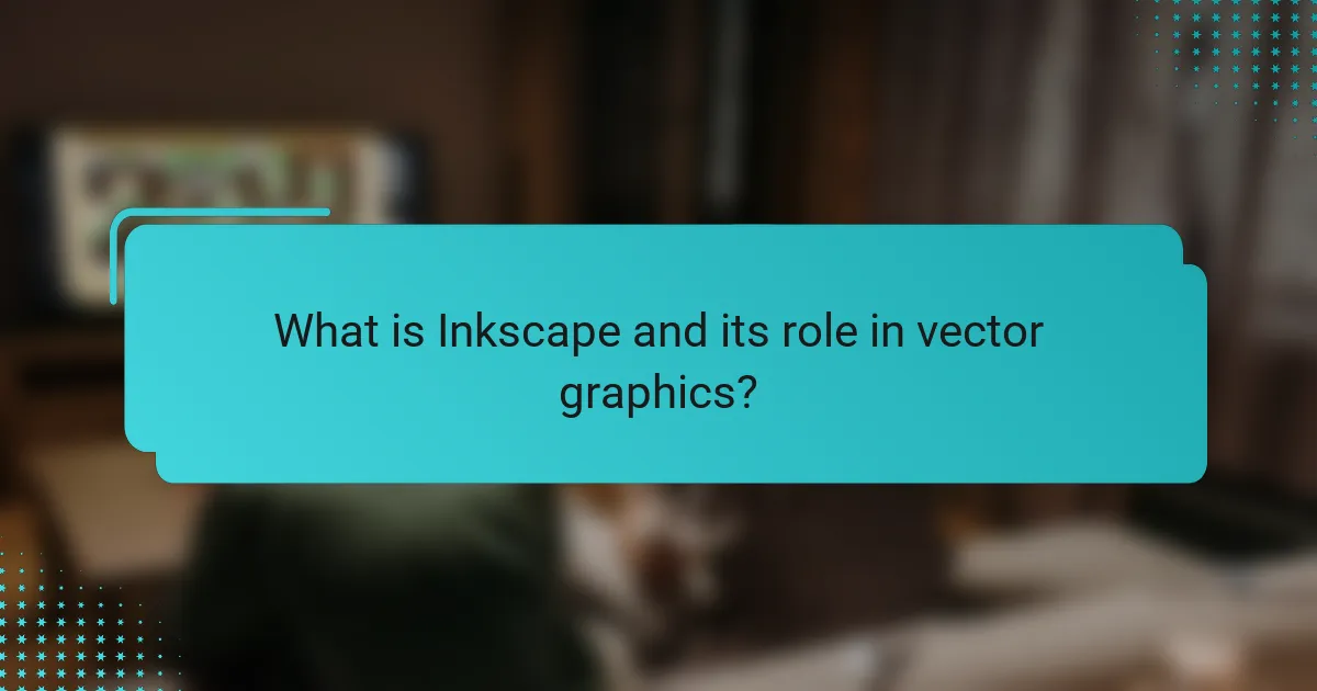 What is Inkscape and its role in vector graphics?
