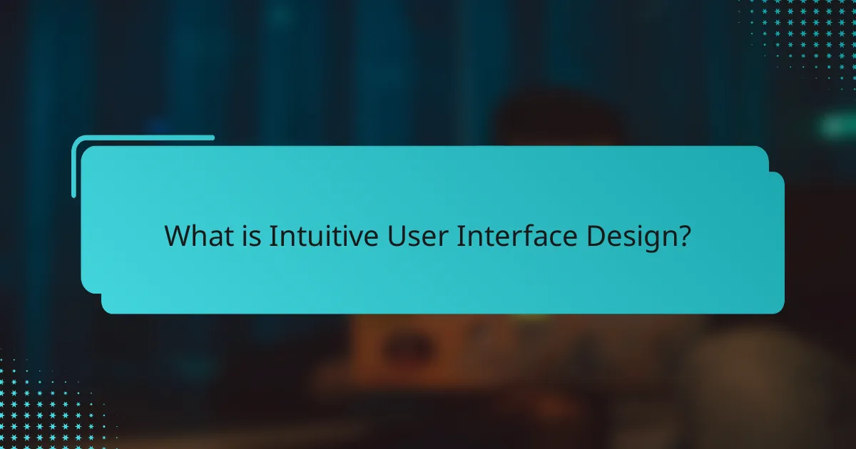 What is Intuitive User Interface Design?