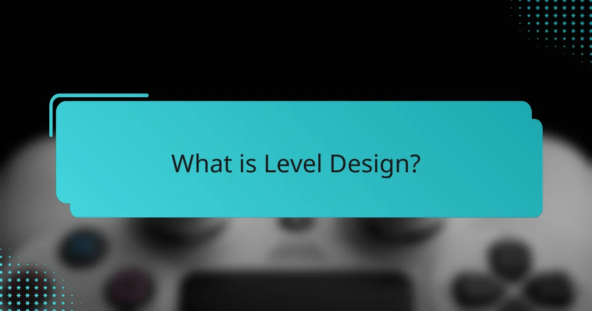What is Level Design?