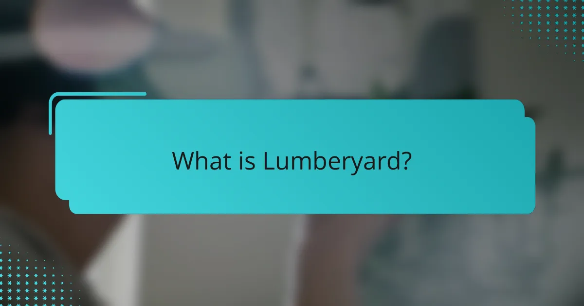 What is Lumberyard?