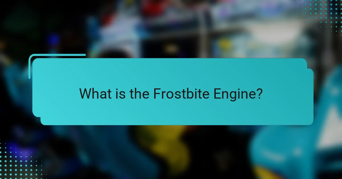 What is the Frostbite Engine?